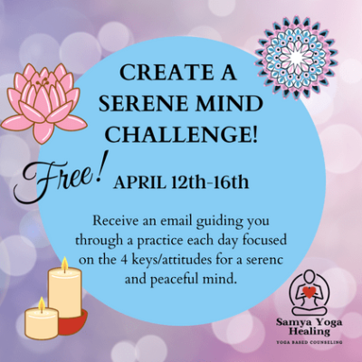Create a Serene Mind Challenge, April 12th-16th Image